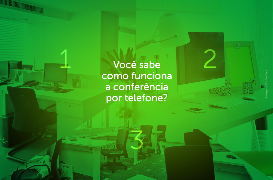 ICON - Conferência por telefone- saiba mais sobre essa funcionalidade