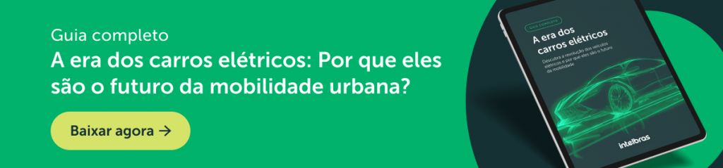 Guia completo A era dos carros elétricos - por que eles são o futuro da mobilidade urbana